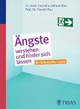Produkt-Bild: &Auml;ngste verstehen und hinter sich lassen: Ihr Selbsthilfe-Coach