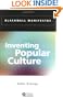 Inventing Popular Culture: From Folklore to Globalization (Blackwell Manifestos)