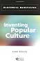 Inventing Popular Culture: From Folklore to Globalization