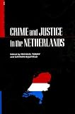 Crime and Justice, Volume 35: Crime and Justice in the Netherlands