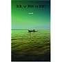 Bob, or Man on Boat: A Novel