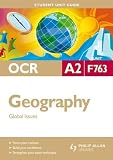 OCR A2 Geography: Unit F763: Global Issues (Student Unit Guides)