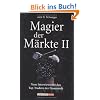 Magier der M�rkte 2. Neue Interviews mit den Top-Tradern der Finanzwelt
