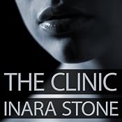 The Clinic: An Erotic Short Story | [Inara Stone]