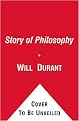 Story of Philosophy (The Lives and Opinions of the Greater Philosophers) (Revised) (Paperback)