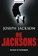 Die Jacksons: Die Wahrheit �ber die erfolgreichste Familie der amerikanischen Musikgeschichte