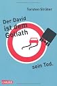Der David ist dem Goliath sein Tod
