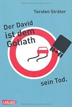 Der David ist dem Goliath sein Tod
