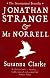 Jonathan Strange & Mr. Norrell: A Novel
