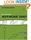 Just Enough AutoCAD 2007