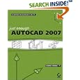 Just Enough AutoCAD 2007 by George Omura