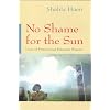 No Shame for the Sun: Lives of Professional Pakistani Women (Gender, Culture, and Politics in the Middle East)