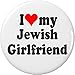 I Love my Jewish Girlfriend 1.25â€ Pinback Button Pin Heart