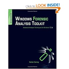 Windows Forensic Analysis Toolkit: Advanced Analysis Techniques for Windows 7