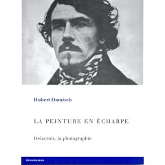 La peinture en �charpe : Delacroix, la photographie