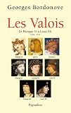 Les Valois : De Philippe VI à Louis XII (1328-1515)