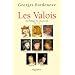 Les Valois : De Philippe VI � Louis XII (1328-1515)