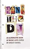 Hang the DJ: An Alternative Book of Music Lists
