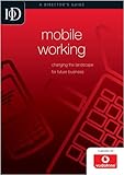 Mobile working : changing the landscape for future business