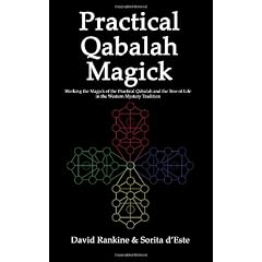 Practical Qabalah Magick: Working the Magick of the Practical Qabalah and the Tree of Life in the Western Mystery Tradition