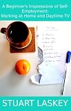 A Beginner's Impressions of Self-Employment: Working at Home and Daytime TV