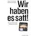 Wir haben es satt!: Warum Tiere keine Lebensmittel sind