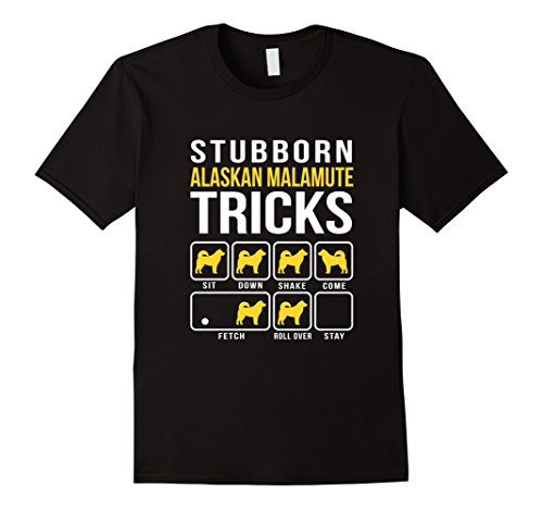 Men's Stubborn Alaskan Malamute Tricks Funny T-Shirt XL Black