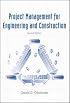 Project Management for Engineers and Construction