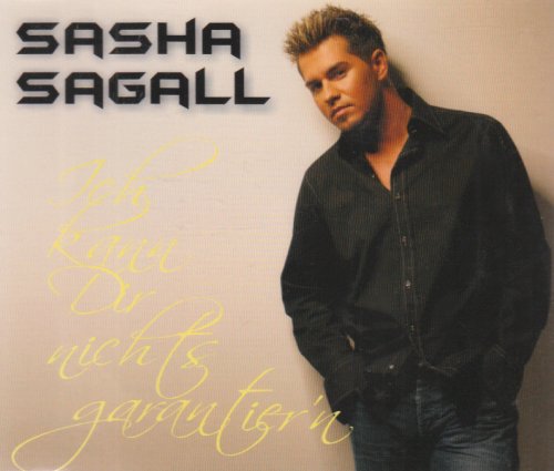 Sasha Sagall - Ich Kann Nichts Garantier