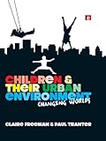 Children and their urban environment : changing worlds