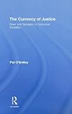 The Currency of Justice: Fines and Damages in Consumer Societies (Critical Approaches to Law)