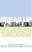 Break Up or Break Through