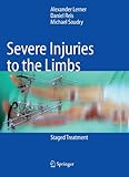 Severe Injuries to the Limbs: Staged Treatment-