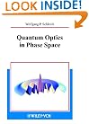 Quantum Optics in Phase Space