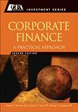 Corporate Finance: A Practical Approach (CFA Institute Investment Series)