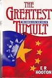 The greatest tumult : the Chinese Civil War 1936-49