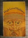 High Level Wellness: An Alternative To Doctors, Drugs and Disease