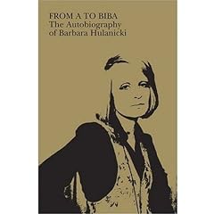 From A to Biba: The Autobiography of Barbara Hulanicki