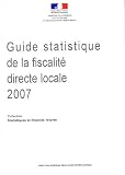 Revue La Documentation Française  / Guide statistique de la fiscalité directe locale 2007 (1Cédérom)