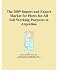 The 2009 Import and Export Market for Plows for All Soil Working Purposes in Argentin...