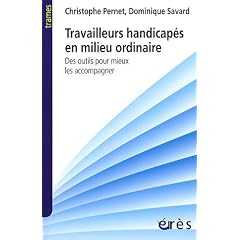 Travailleurs handicap�s en milieu ordinaire : Des outils pour mieux les accompagner