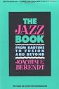 The Jazz Book: From Ragtime to Fusion and Beyond