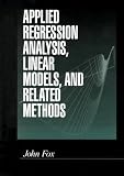 Applied Regression Analysis, Linear Models, and Related Methods (Book Only)