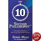The 10-Second Philosophy�: A Practical Guide to Releasing Your Inner Genius