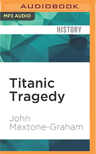 Titanic Tragedy: A New Look at the Lost Liner