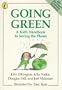 Going Green: A Kid's Handbook to Saving the Planet