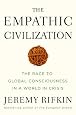 The Empathic Civilization: The Race to Global Consciousness in a World in Crisis