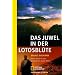 Das Juwel in der Lotosbl�te: Meine Reisen in den verborgenen Osten Tibets