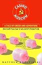 Casino Moscow: A Tale of Greed and Adventure on Capitalism's Wildest Frontier