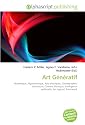 Art Génératif: Numérique, Algorithmique, Arts plastiques, Chorégraphie, Littérature, Cinéma, Musique, Intelligence artificielle, Art logiciel, Patchwork
